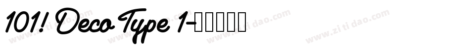 101! Deco Type 1字体转换